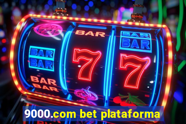 9000.com bet plataforma